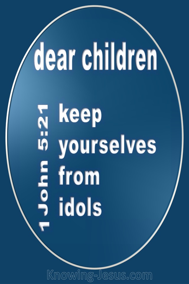 1 John 5:21 Keep From Idols (blue)